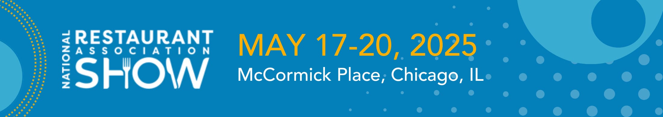 Banner for the NRA Show 2025, May 17-20 at McCormick Place, Chicago, IL. The background is blue with circular patterns and features white and yellow text.